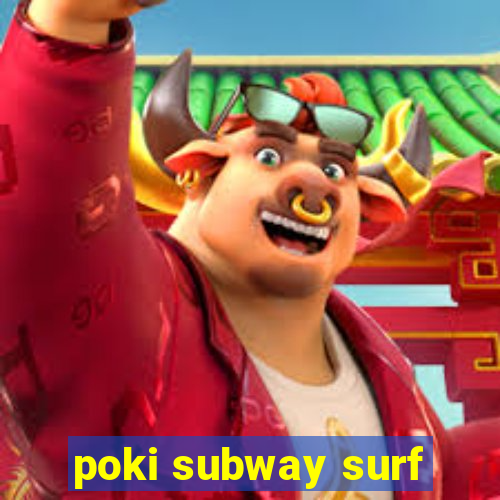 poki subway surf